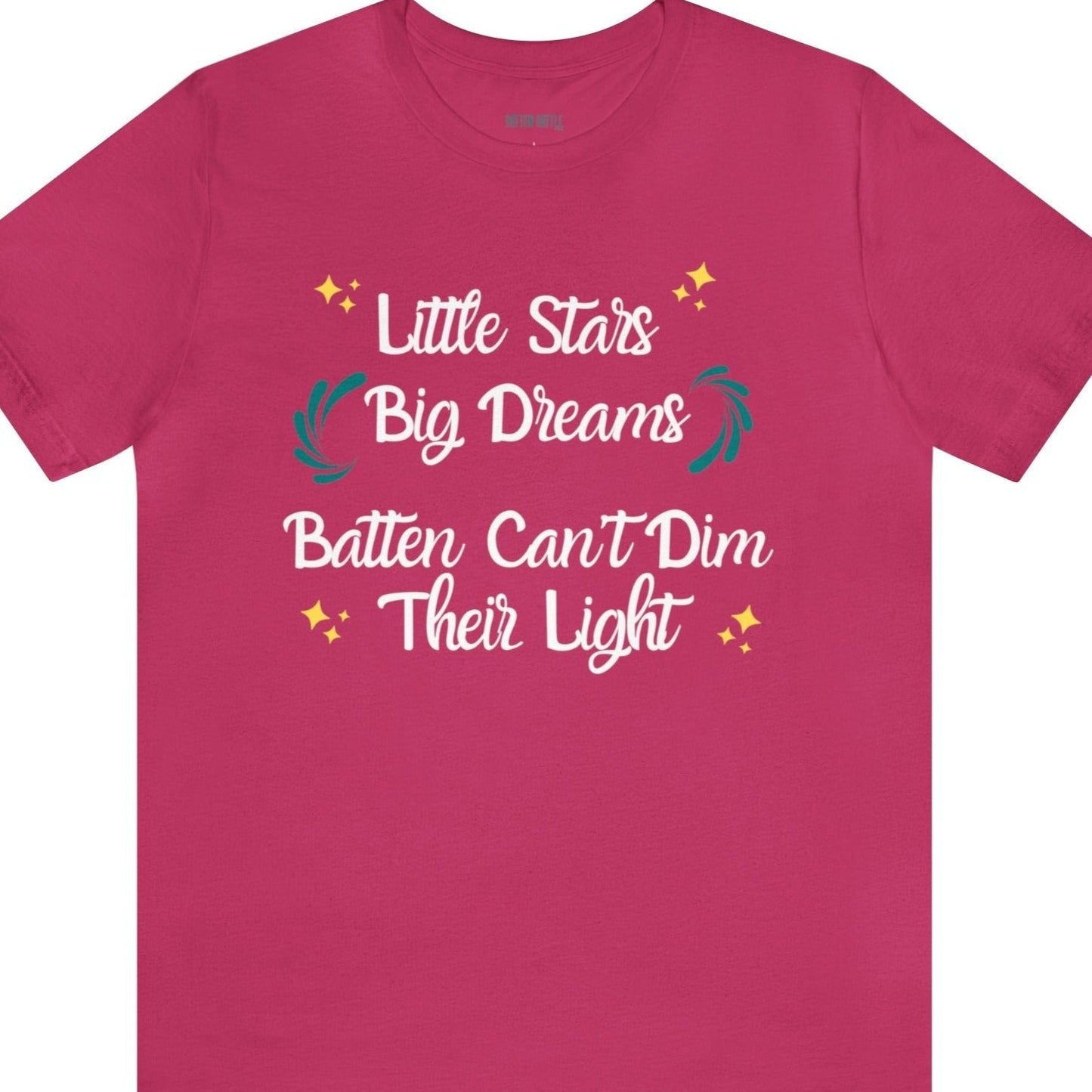 Little Stars, Big Dreams - Youth & Adults - Batten Battle Apparel