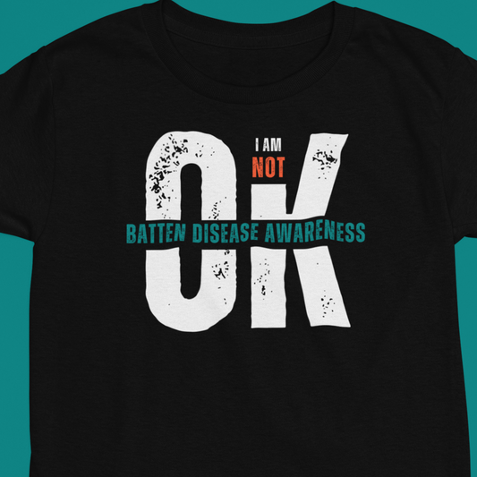 I am Not OK for Parents and Caregivers of a Batten Affected Child T-Shirt - Batten Battle Apparel