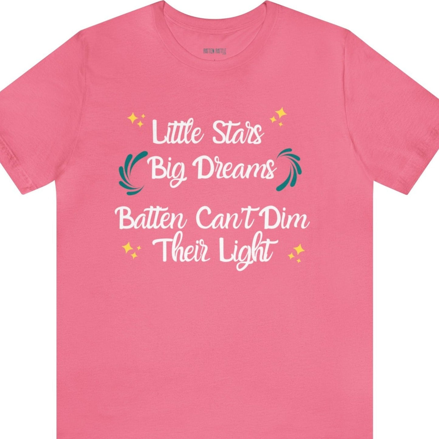 Little Stars, Big Dreams - Youth & Adults - Batten Battle Apparel