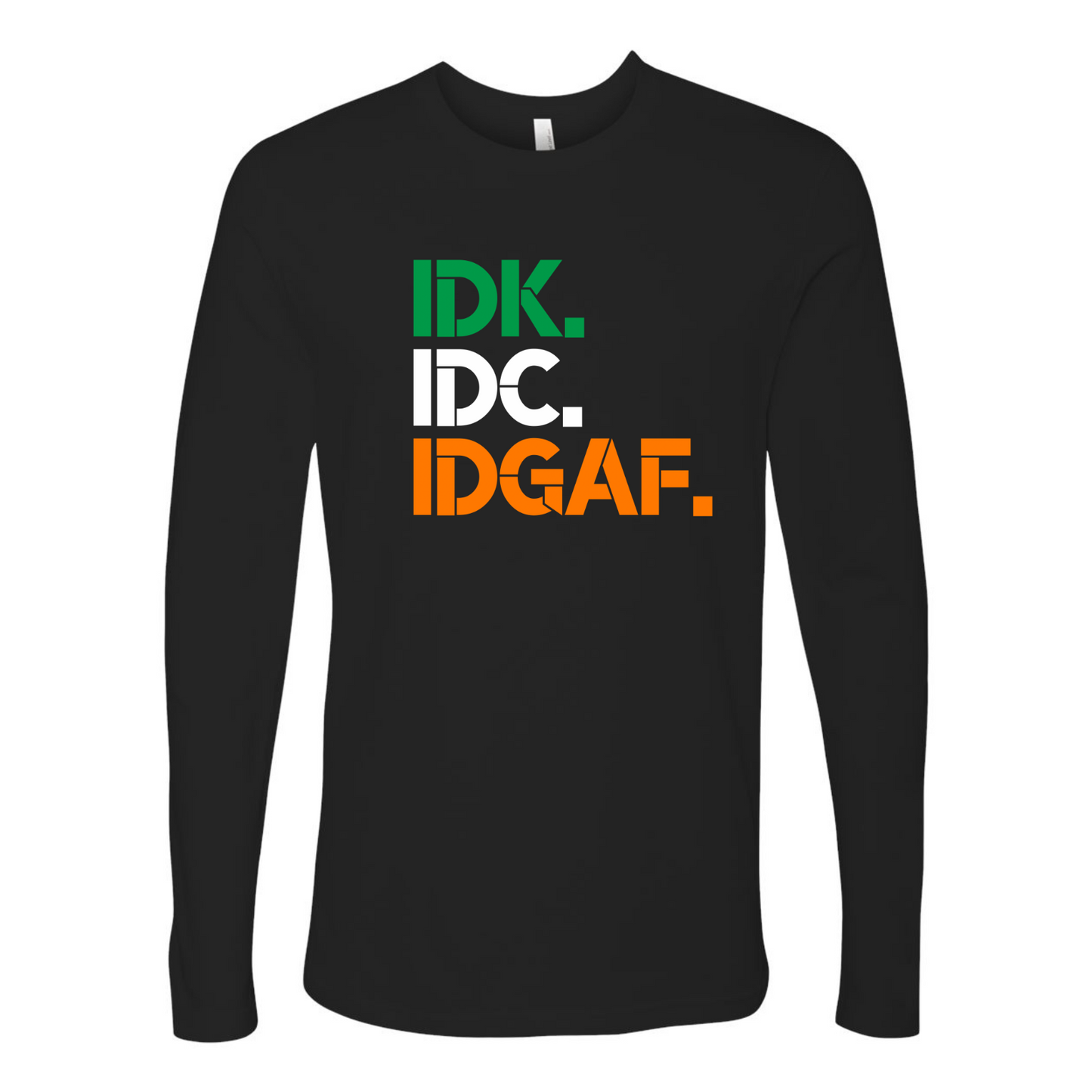IDGAF - Black Long Sleeve Sleepwear Unisex T-Shirt - Batten Battle Apparel
