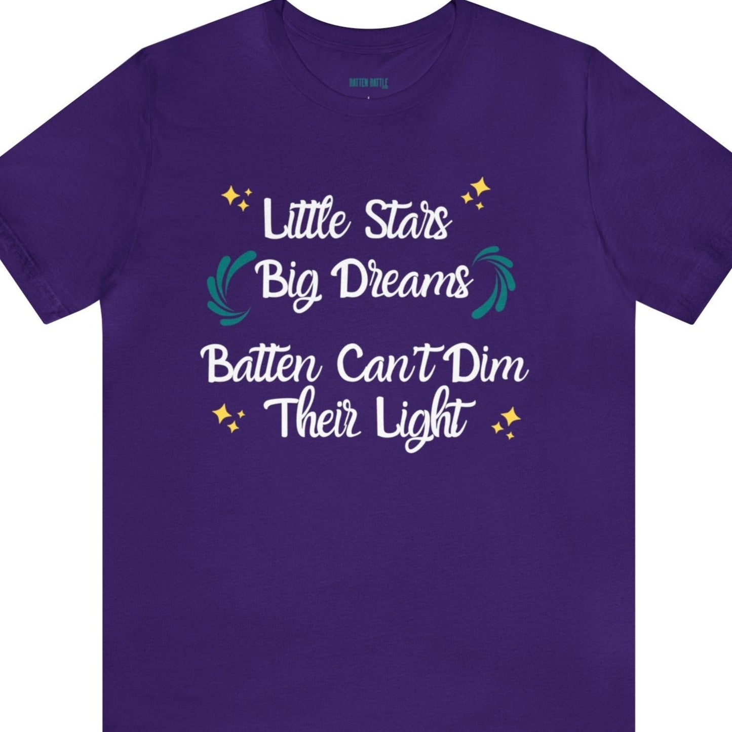 Little Stars, Big Dreams - Youth & Adults - Batten Battle Apparel