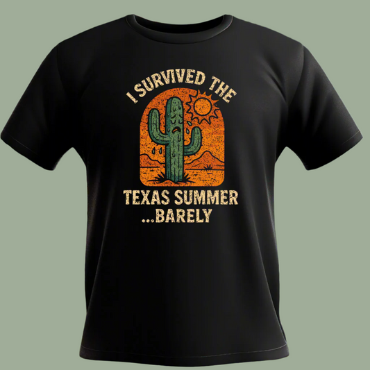 Survived Texas Summer T-Shirt - Batten Battle Apparel