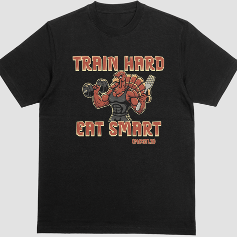 Thanksgiving Train Hard - T-shirt - Batten Battle Apparel
