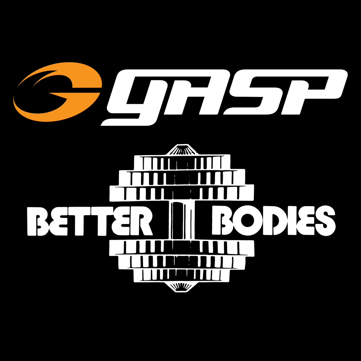 GASP / Better Bodies