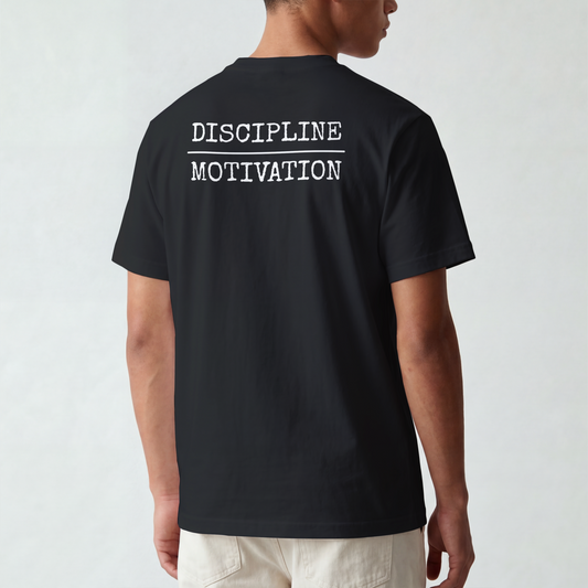 Discipline over Motivation - T-Shirt