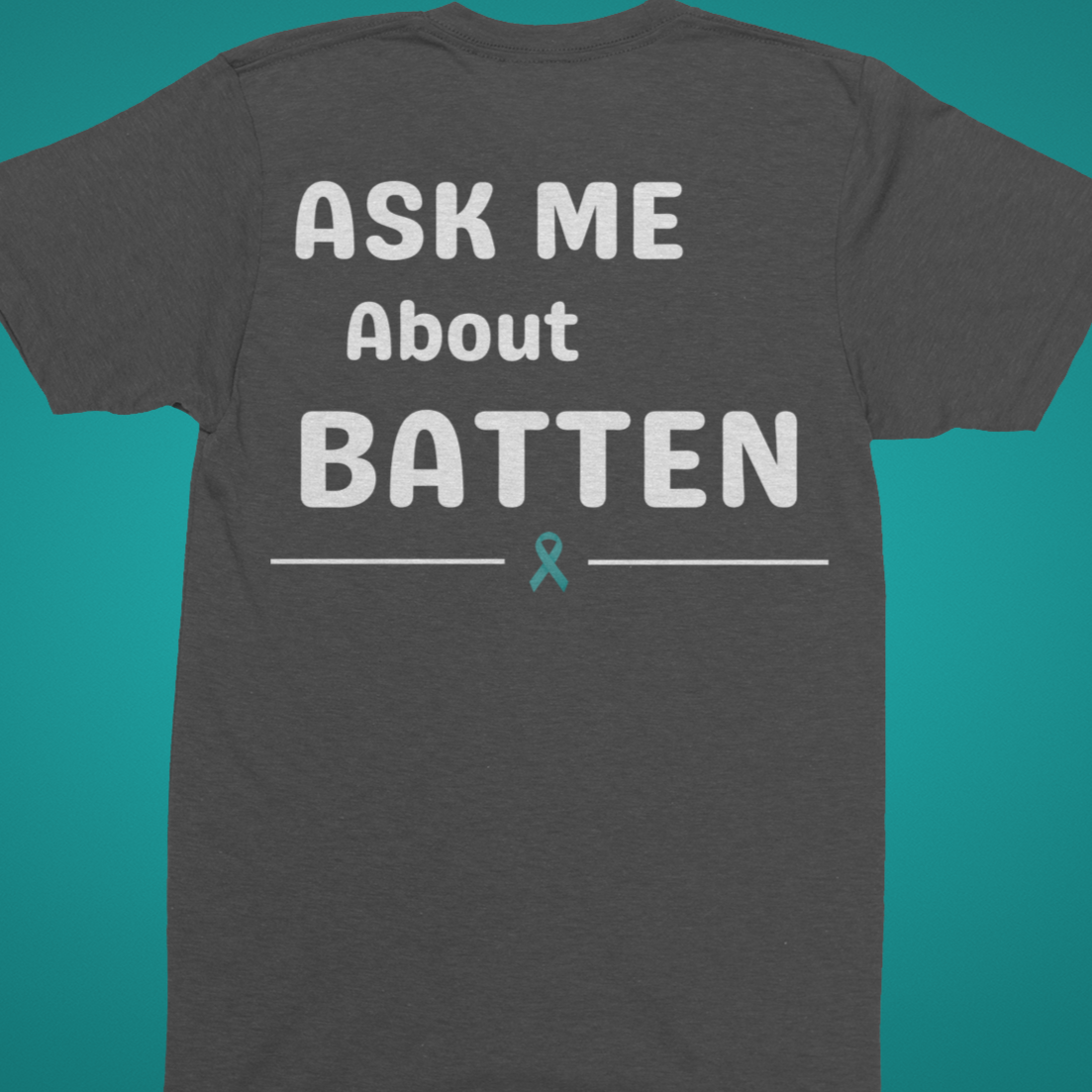 Ask Me About Batten - Batten Disease Awareness T-Shirt