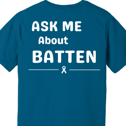 Ask Me About Batten - Batten Disease Awareness T-Shirt