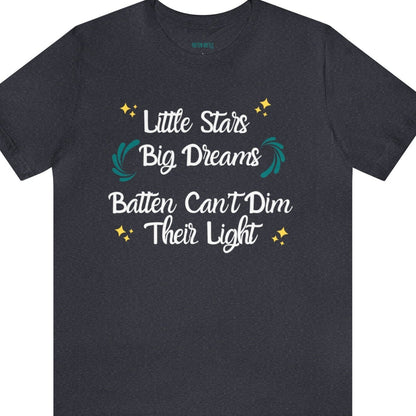 Little Stars, Big Dreams - Youth & Adults - Batten Battle Apparel