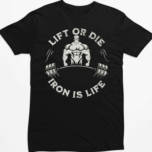 Lift or Die, Iron is Life - T-shirt - Batten Battle Apparel