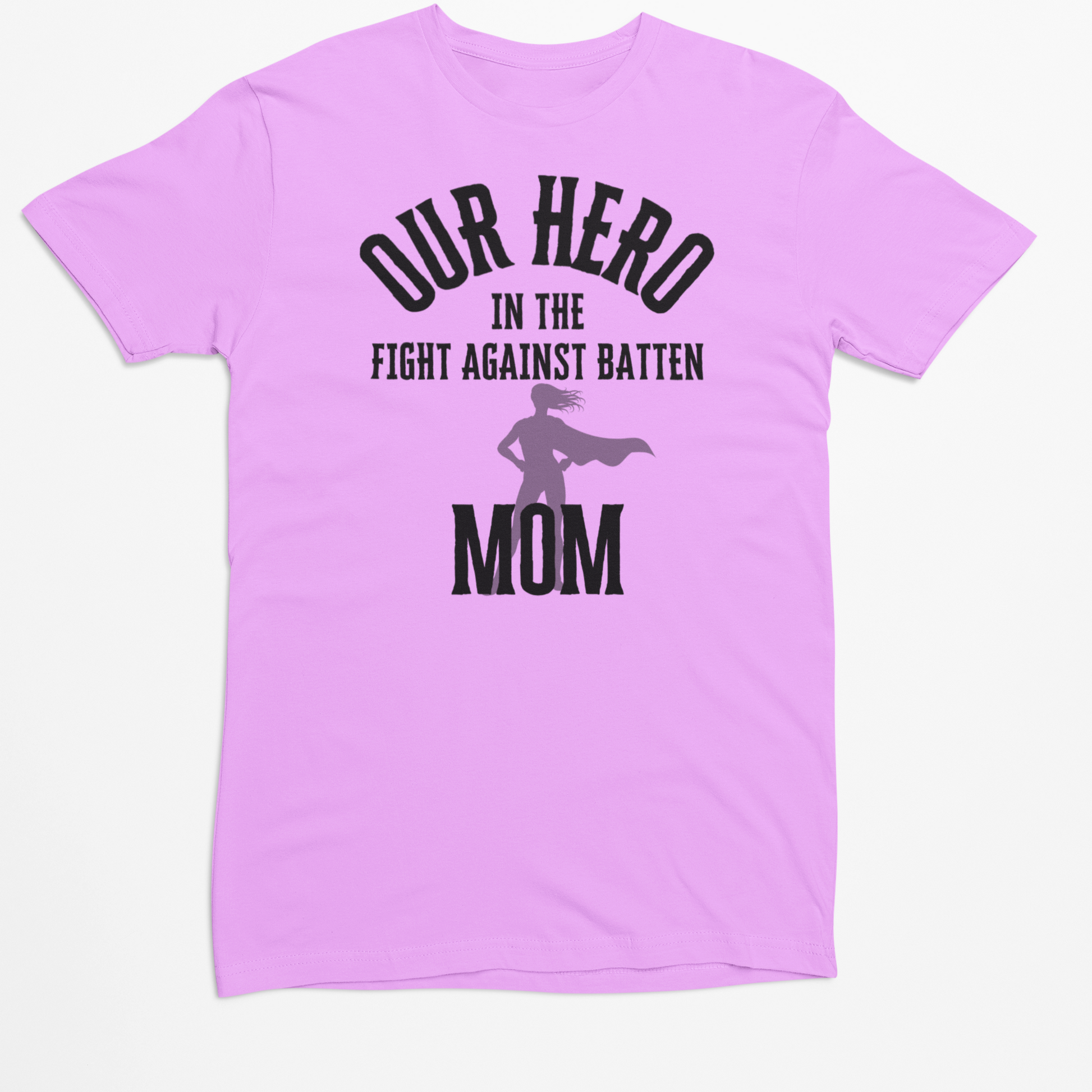 Mother's Day - Batten Mom's - Batten Battle Apparel