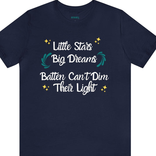 Little Stars, Big Dreams - Youth & Adults - Batten Battle Apparel