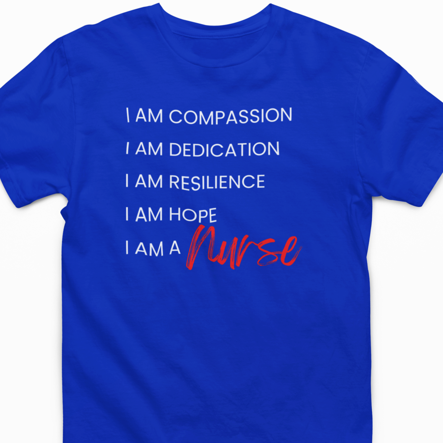 I am a Nurse - Unisex - Batten Battle Apparel