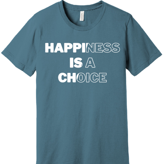 Happiness is a Choice T-Shirt