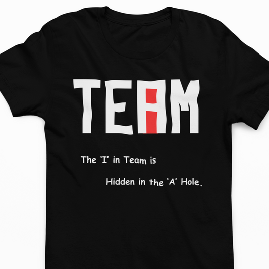 TEAM - The hidden I in Team - T-Shirt