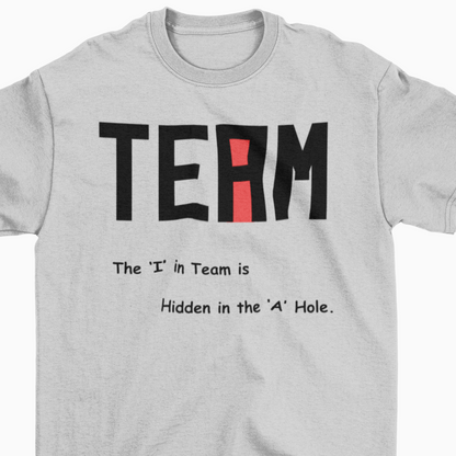 TEAM - The hidden I in Team - T-Shirt