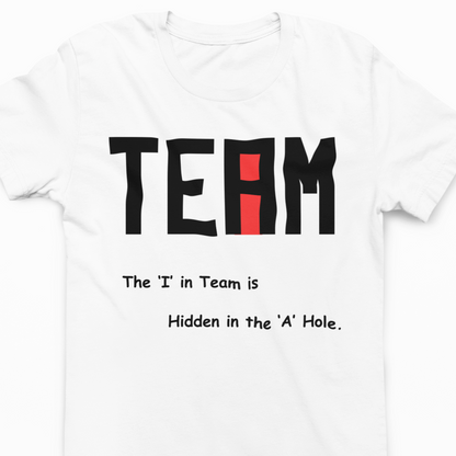 TEAM - The hidden I in Team - T-Shirt